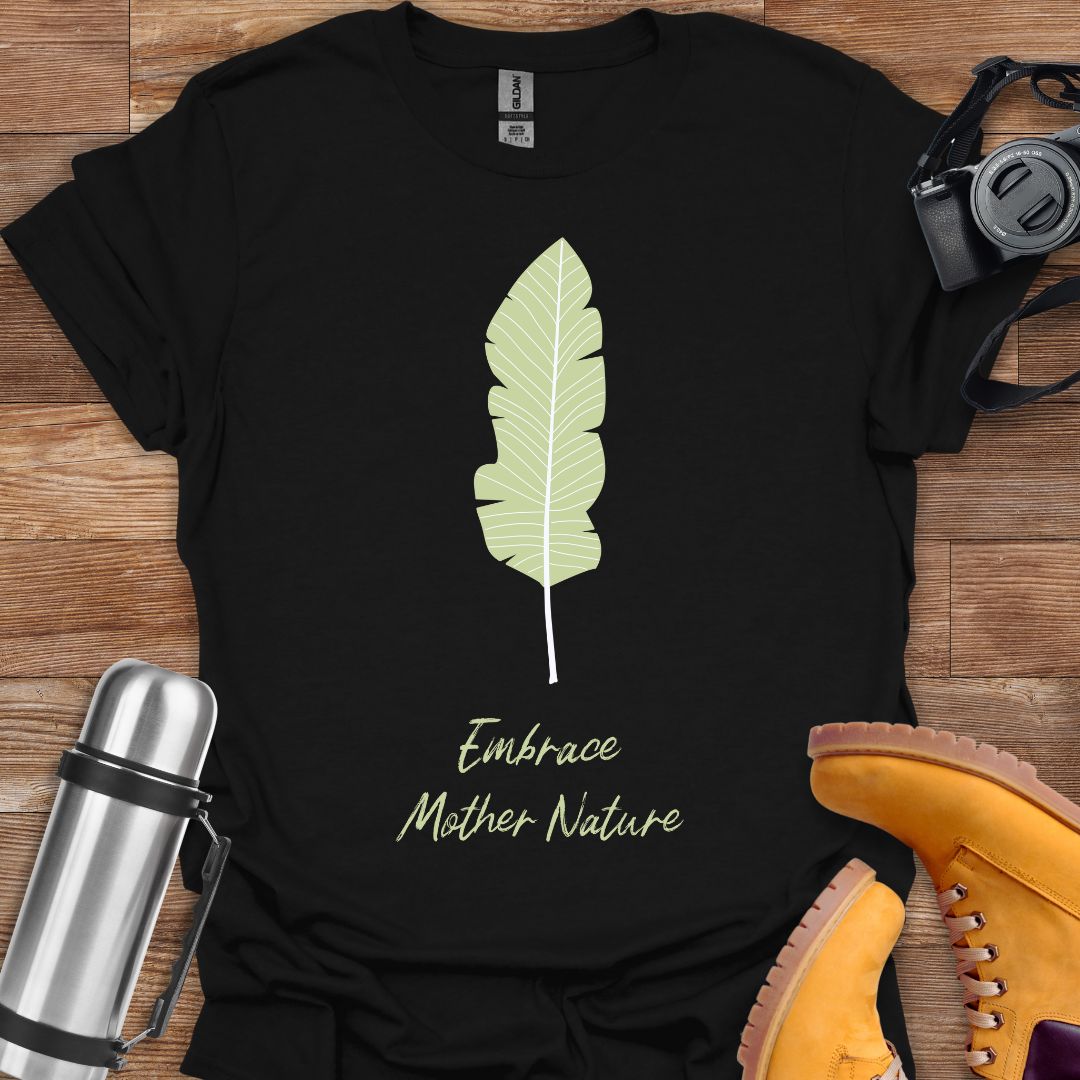Embrace Mother Nature T-shirt