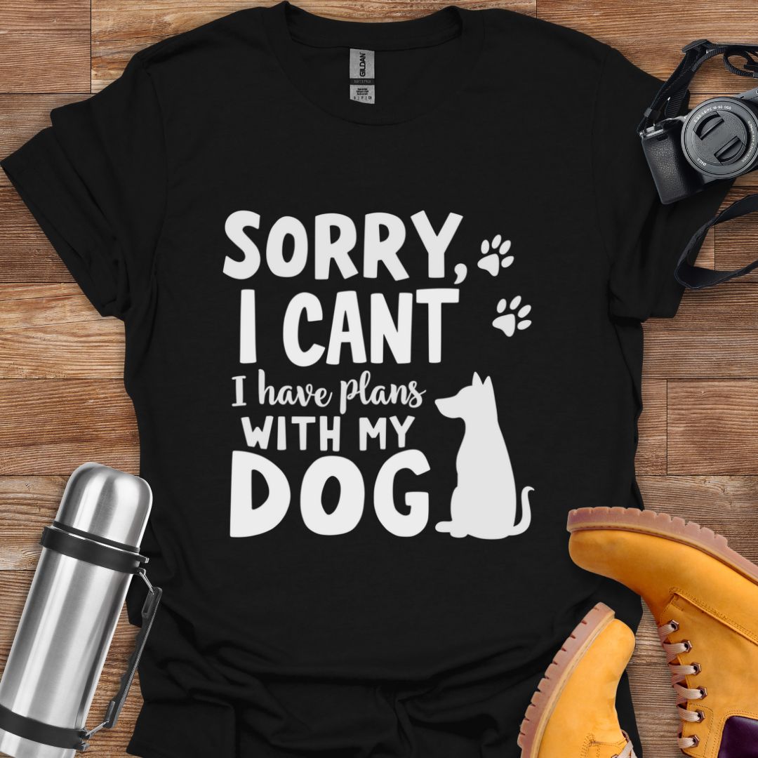 I Have Plans With My Dog T-shirt