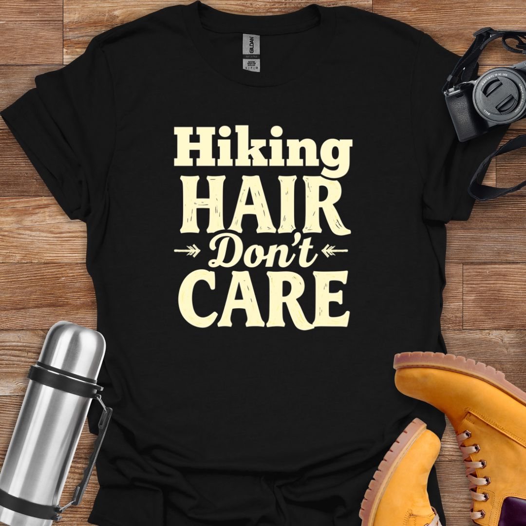 Hiking Hair Don't Care T-shirt