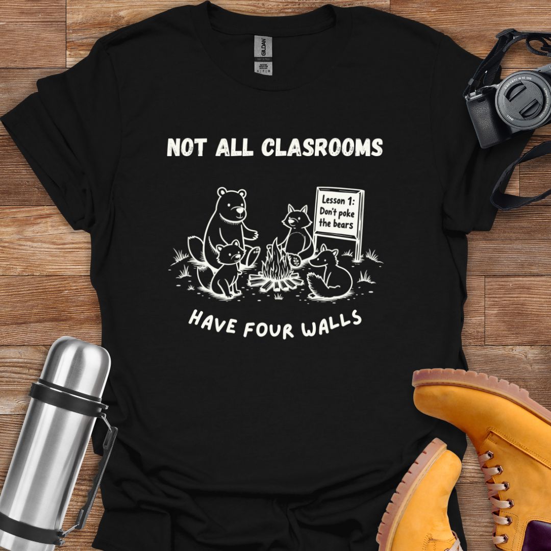 Not All Classrooms Have Four Walls T-shirt