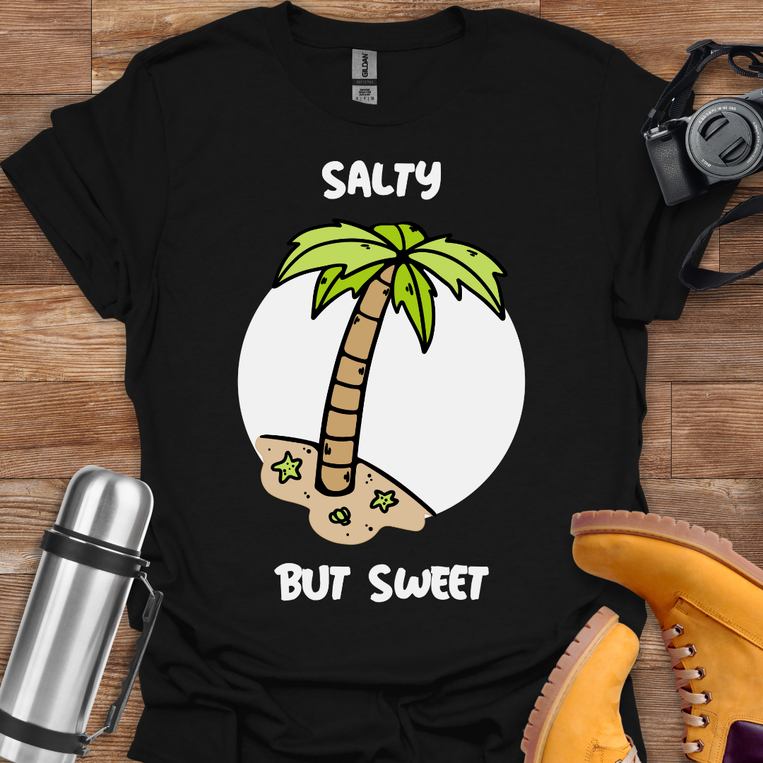 Salty But Sweet T-shirt