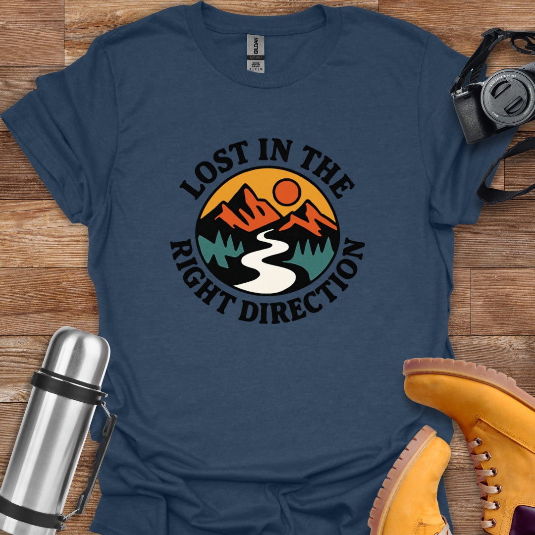 Lost In The Right Direction T-shirt