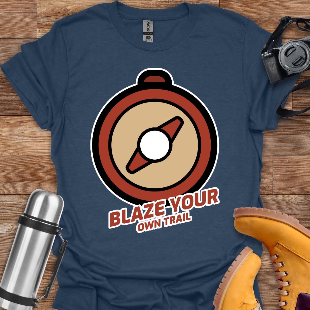 Blaze Your Own Trail T-shirt