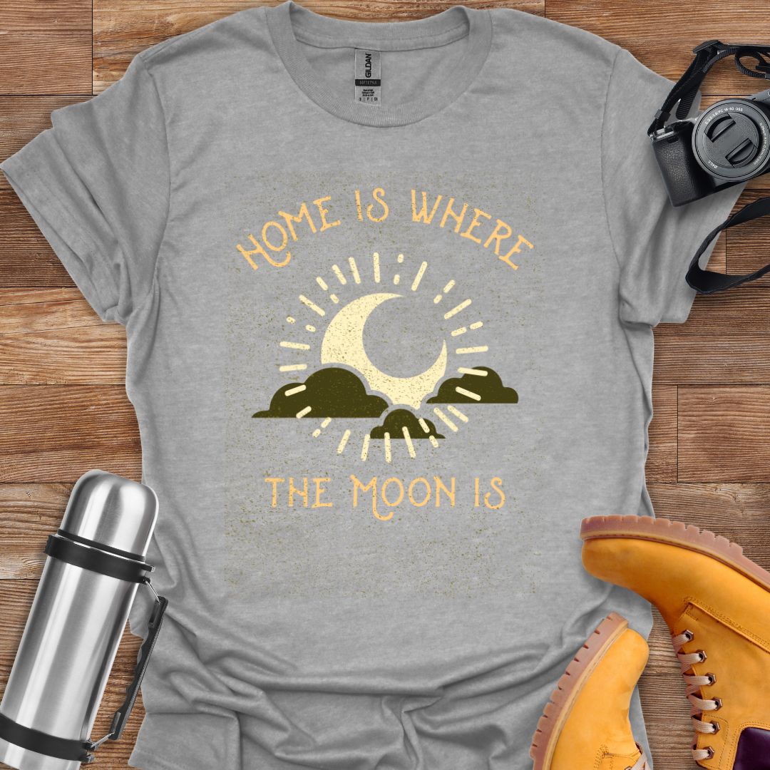 Home Is Where The Moon Is T-shirt