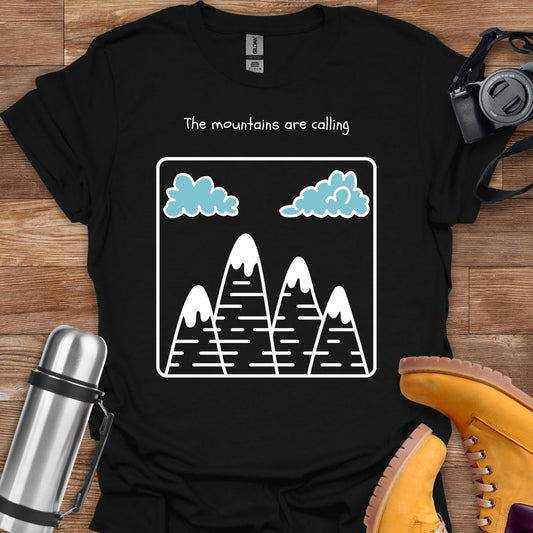 The Mountains Are Calling T-shirt