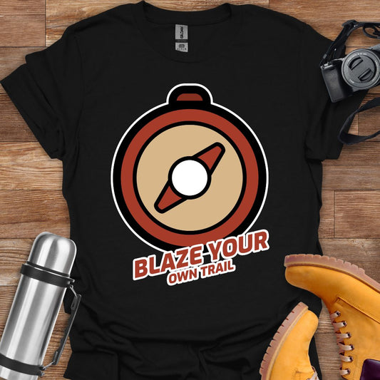 Blaze Your Own Trail T-shirt