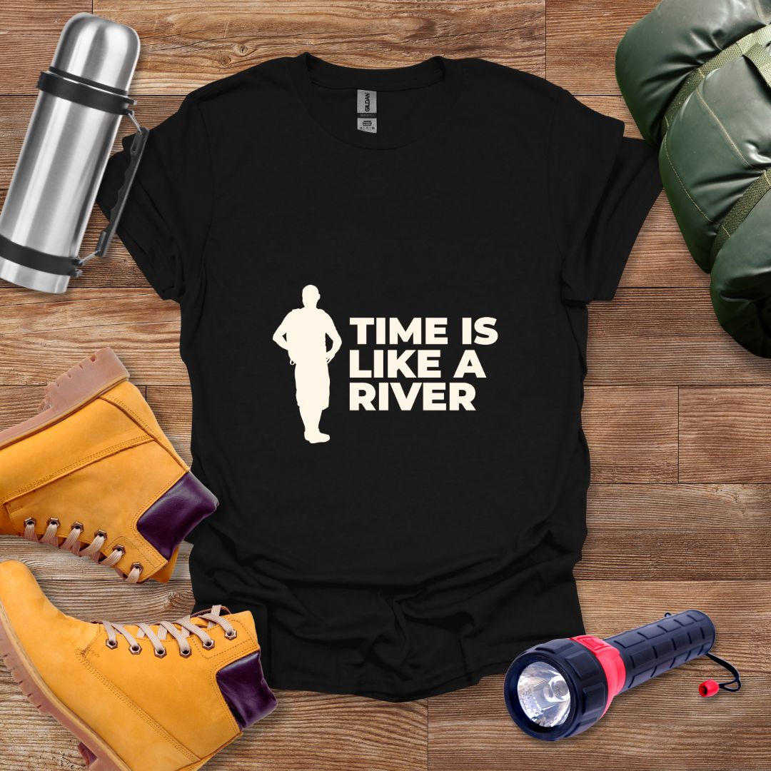 Time Is Like A River T-shirt