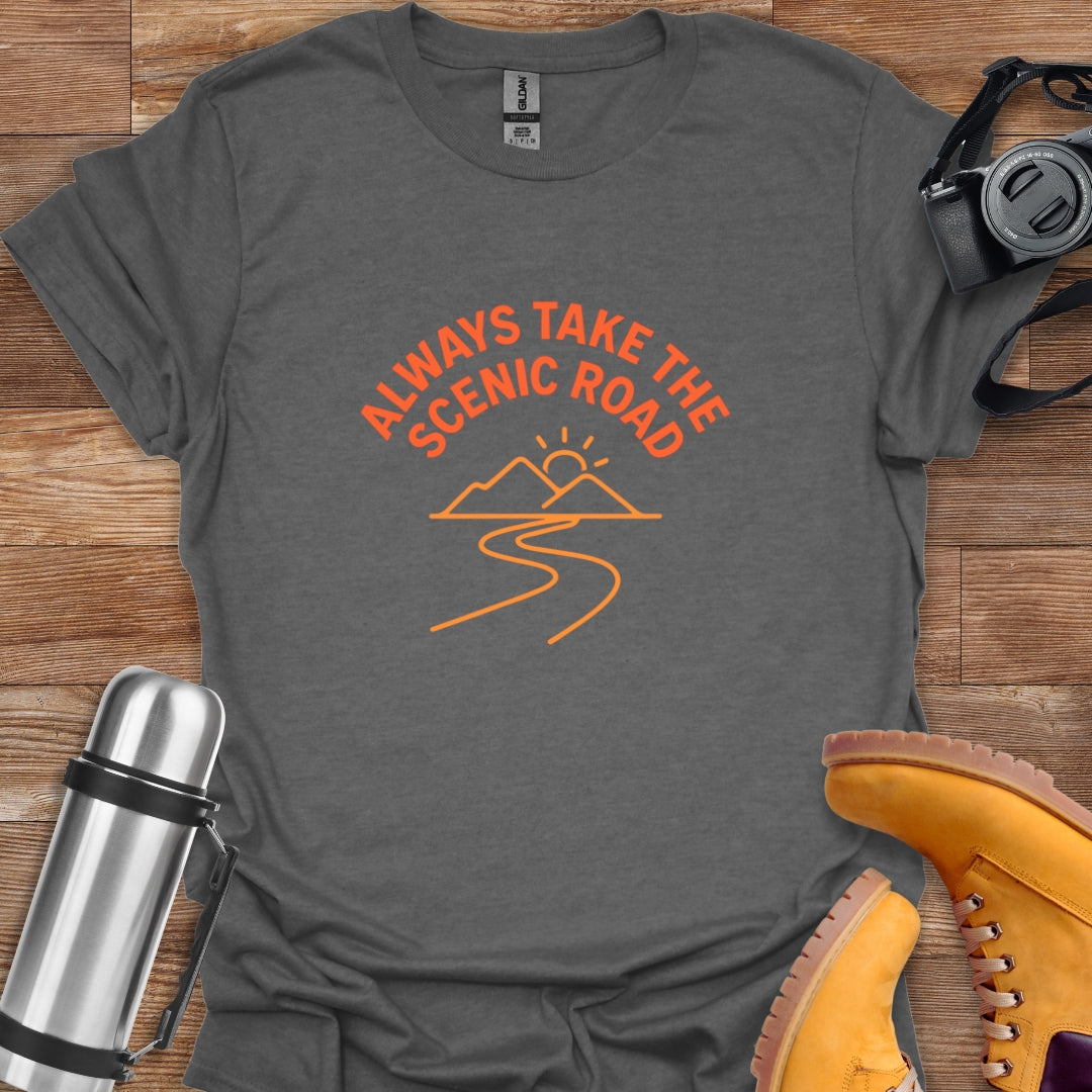 Always Take The Scenic Road T-shirt