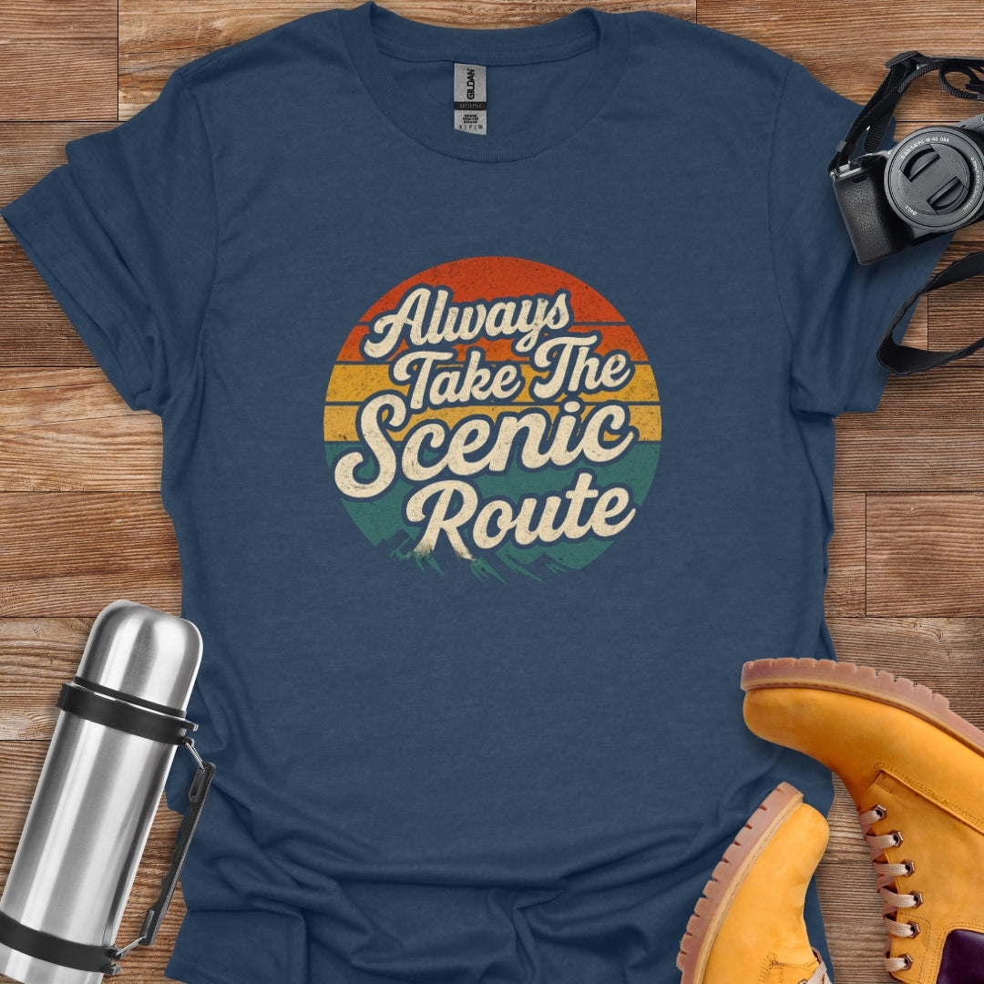 Always Take The Scenic Route T-shirt