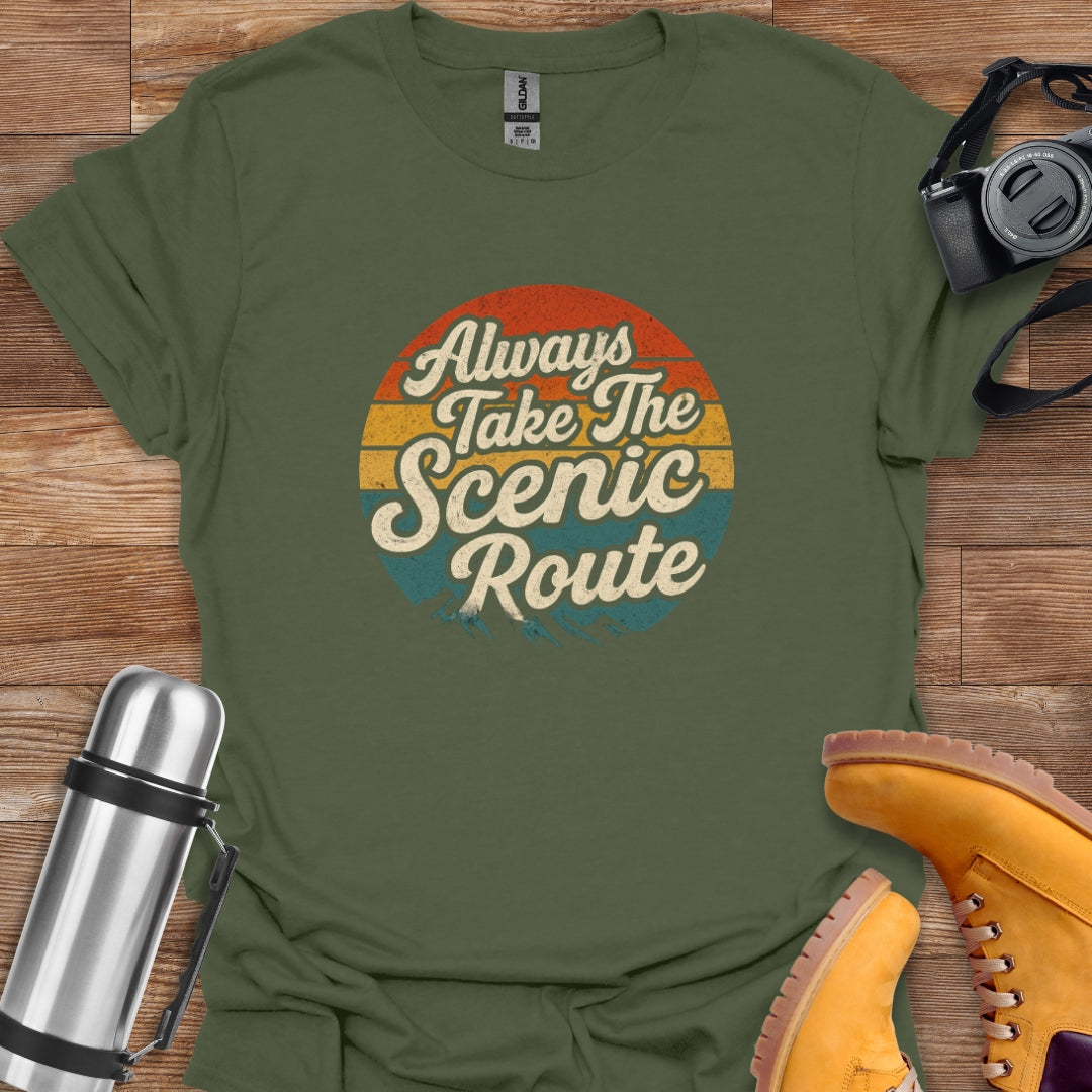 Always Take The Scenic Route T-shirt
