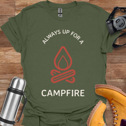 Always Up For A Campfire T-shirt