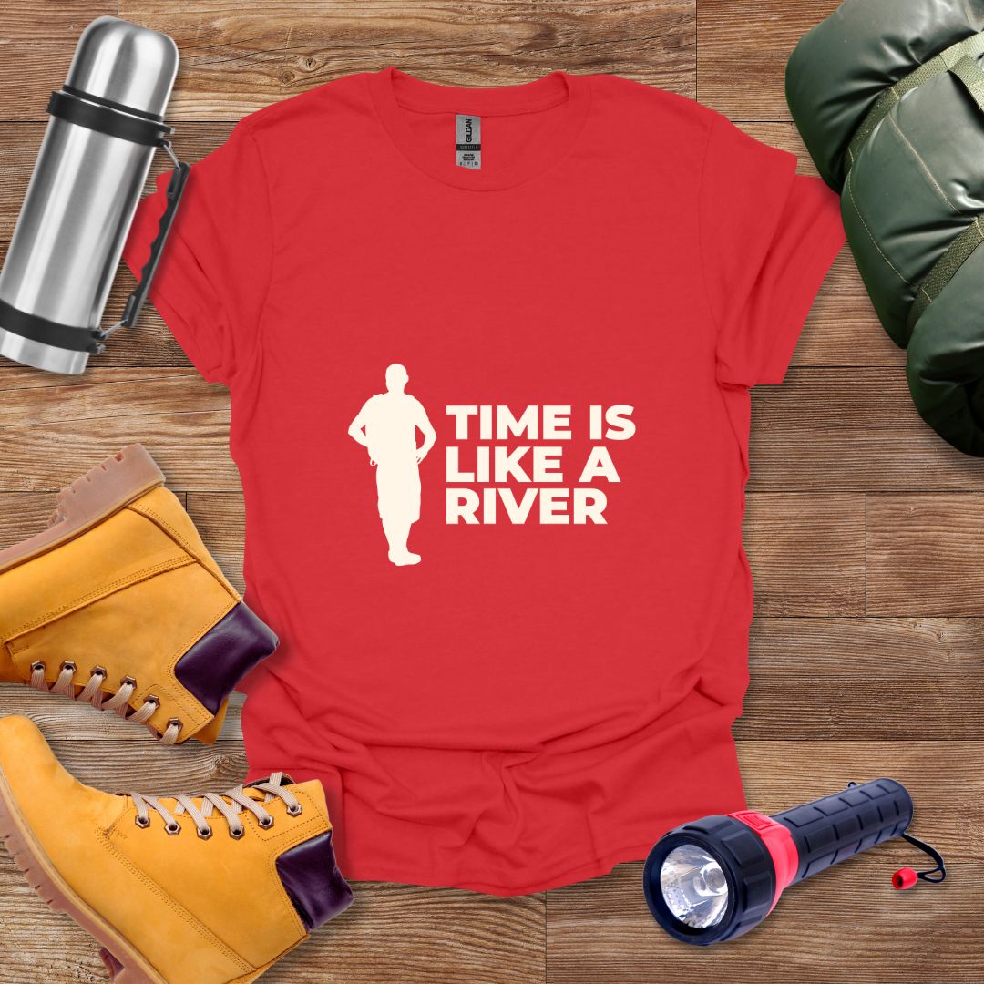 Time Is Like A River T-shirt