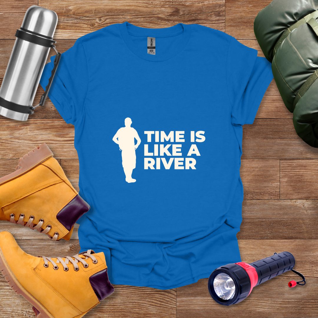 Time Is Like A River T-shirt