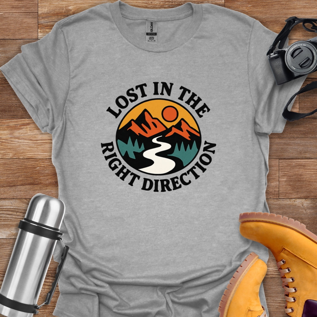 Lost In The Right Direction T-shirt