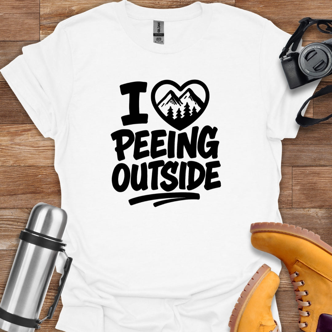 I Love Peeing Outside T-shirt
