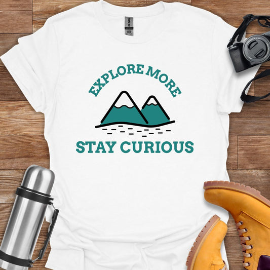 Explore More Stay Curious T-shirt