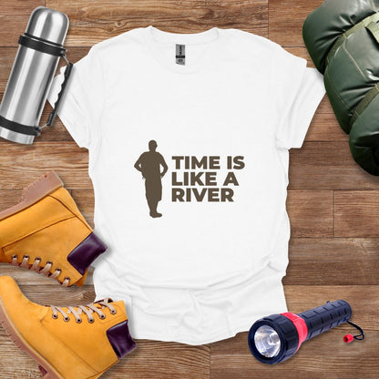 Time Is Like A River T-shirt