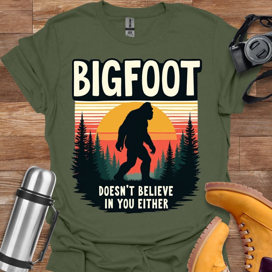 Freekeend T-Shirt Military Green / S Bigfoot Doesn't Believe In You T-shirt