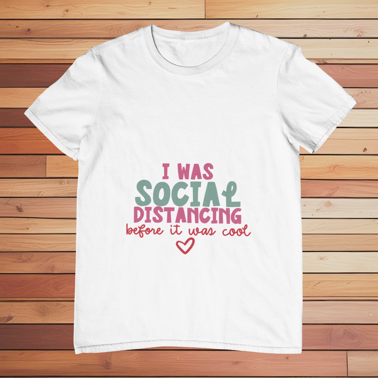 I Was Social Distancing | Classic T-shirt