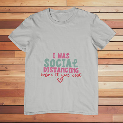 I Was Social Distancing | Classic T-shirt