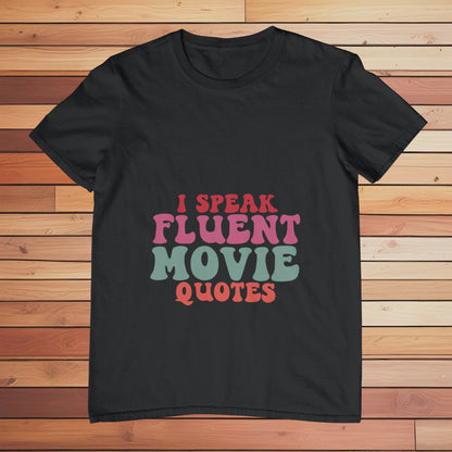 I Speak Fluent Movie Quotes | Classic T-shirt