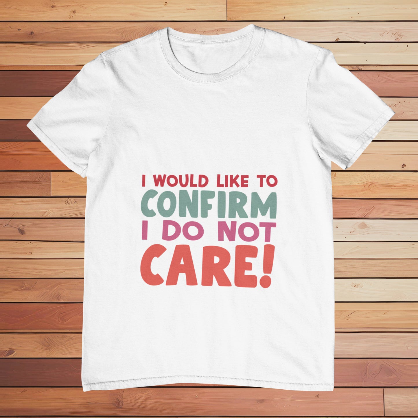 I Confirm I Don't Care | Classic T-shirt