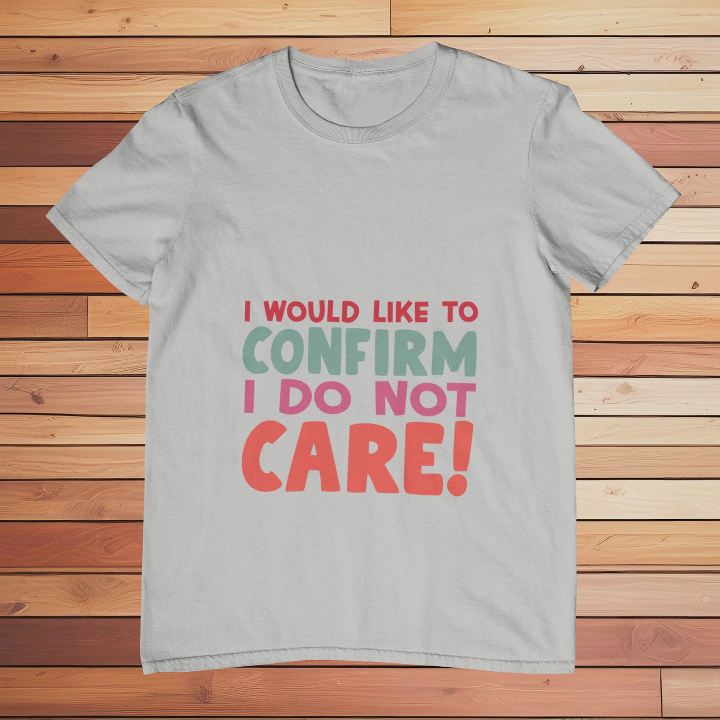 I Confirm I Don't Care | Classic T-shirt