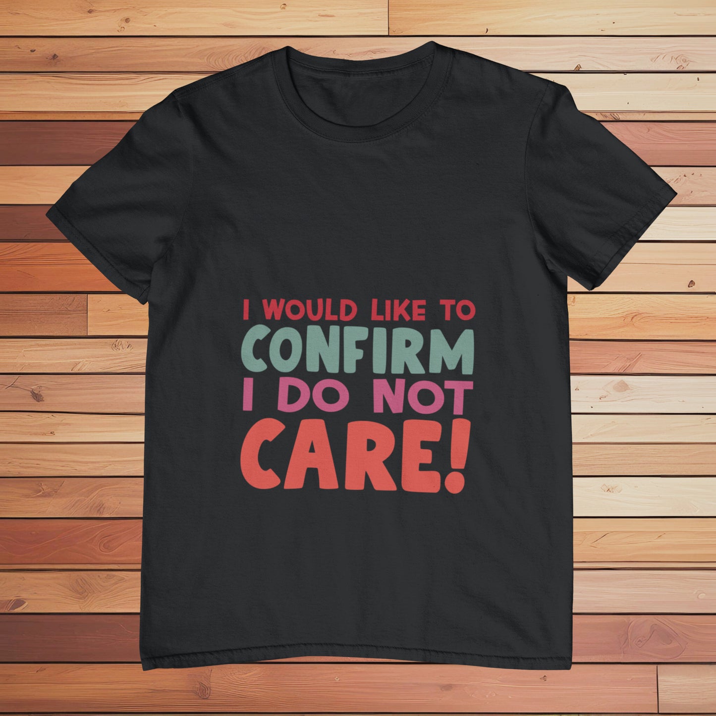 I Confirm I Don't Care | Classic T-shirt