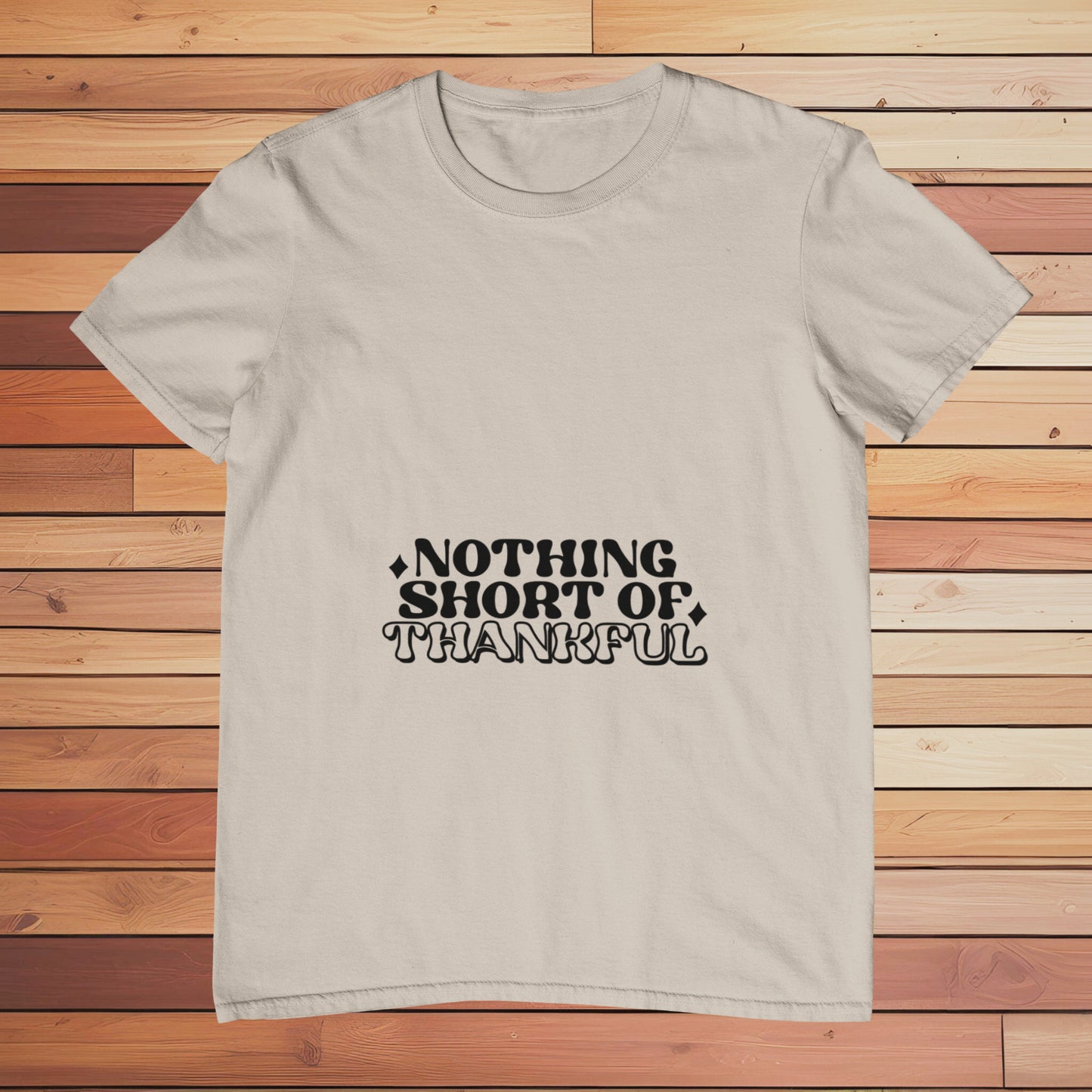 Nothing Short Of Thankful | Classic T-shirt