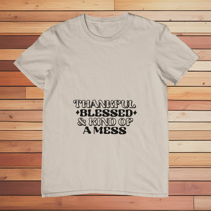 Thankful Blessed & Kind Of Mess | Classic T-shirt