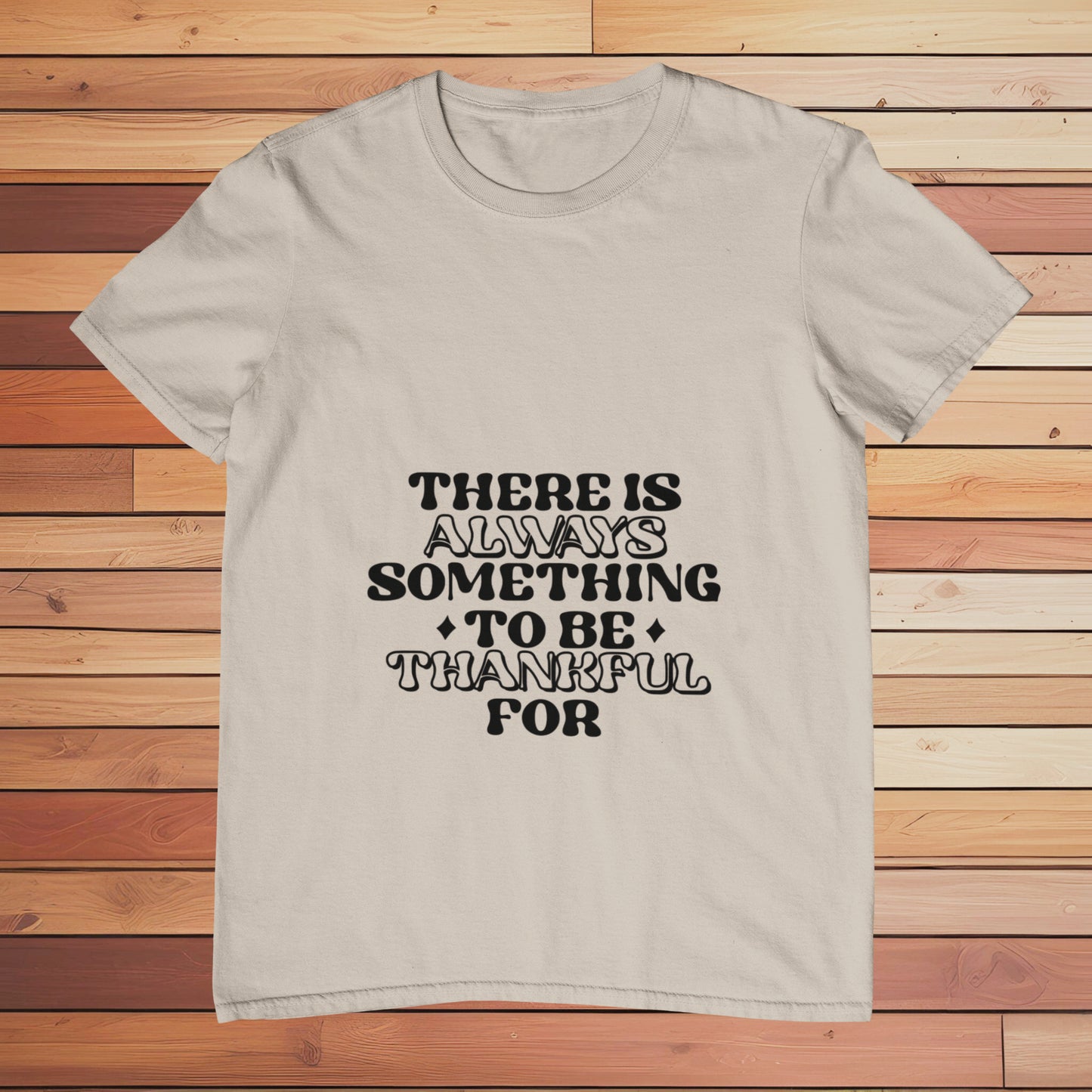 There Is Always Something | Classic T-shirt