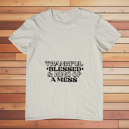 Thankful Blessed & Kind Of Mess | Classic T-shirt