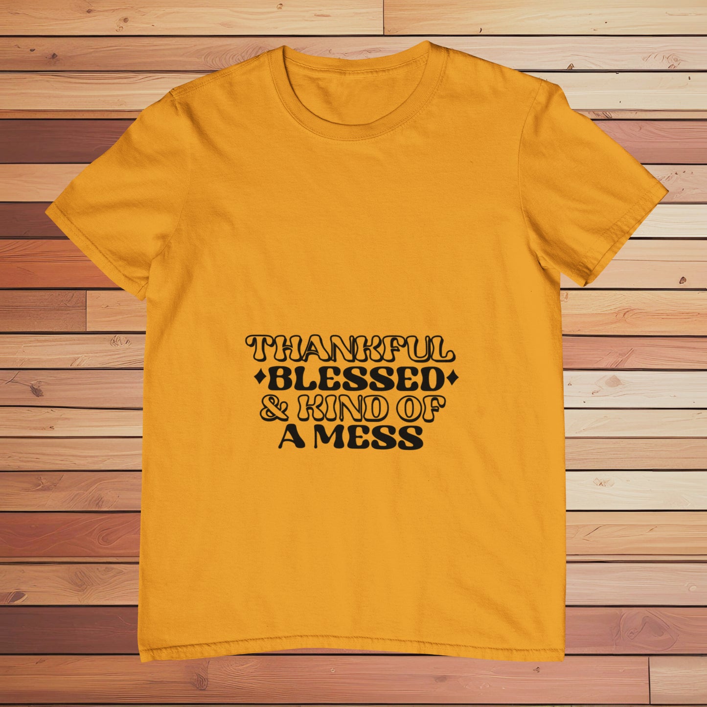 Thankful Blessed & Kind Of Mess | Classic T-shirt