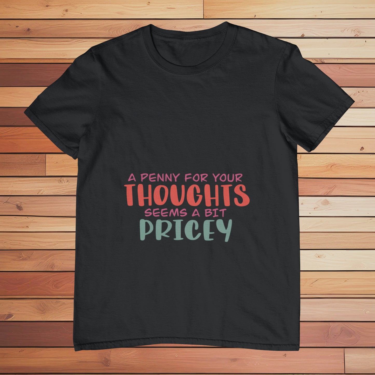 A Penny for Your Thoughts | Classic T-shirt