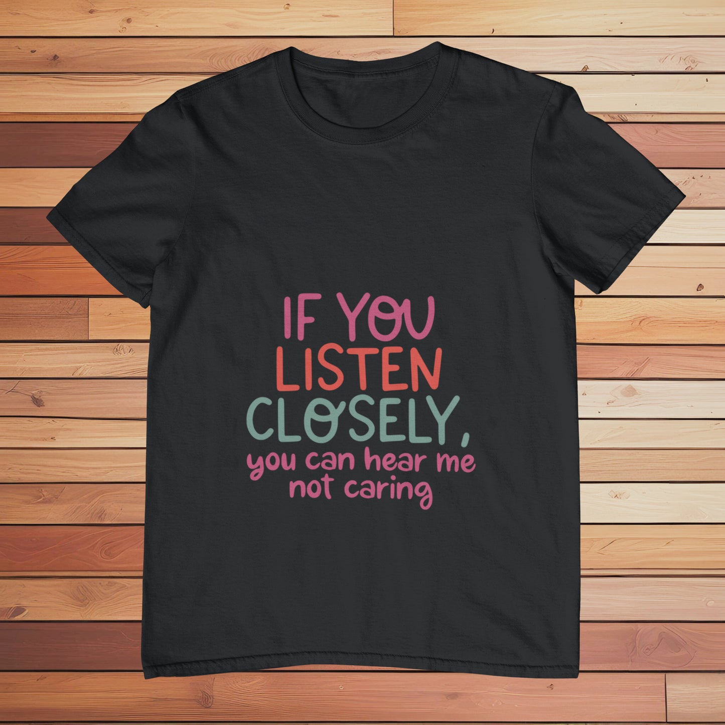 If you Listen Closely | Classic T-shirt