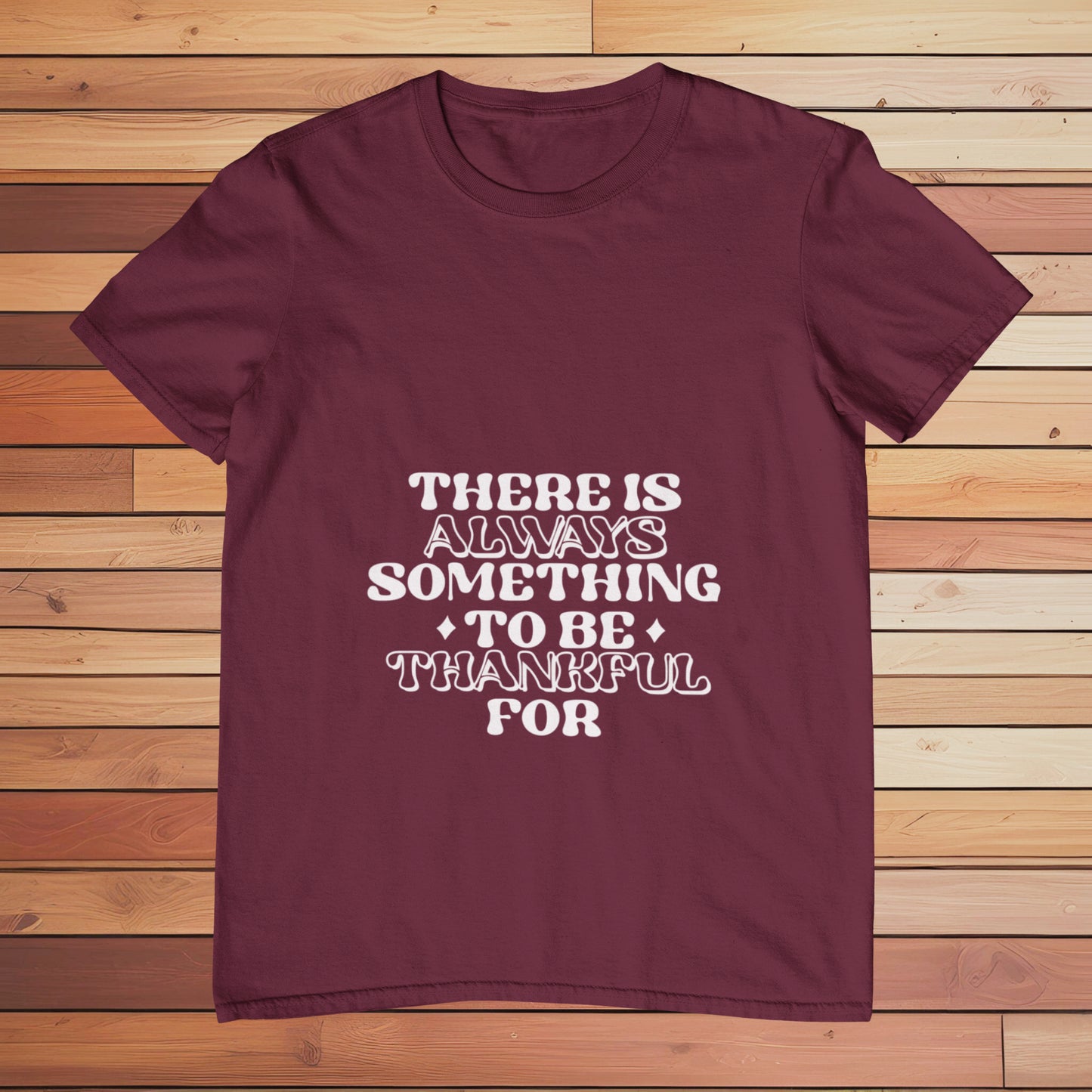 There Is Always Something | Classic T-shirt