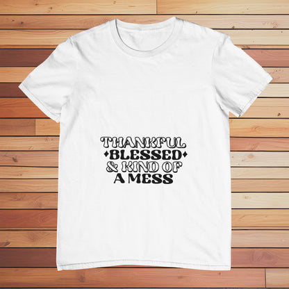 Thankful Blessed & Kind Of Mess | Classic T-shirt