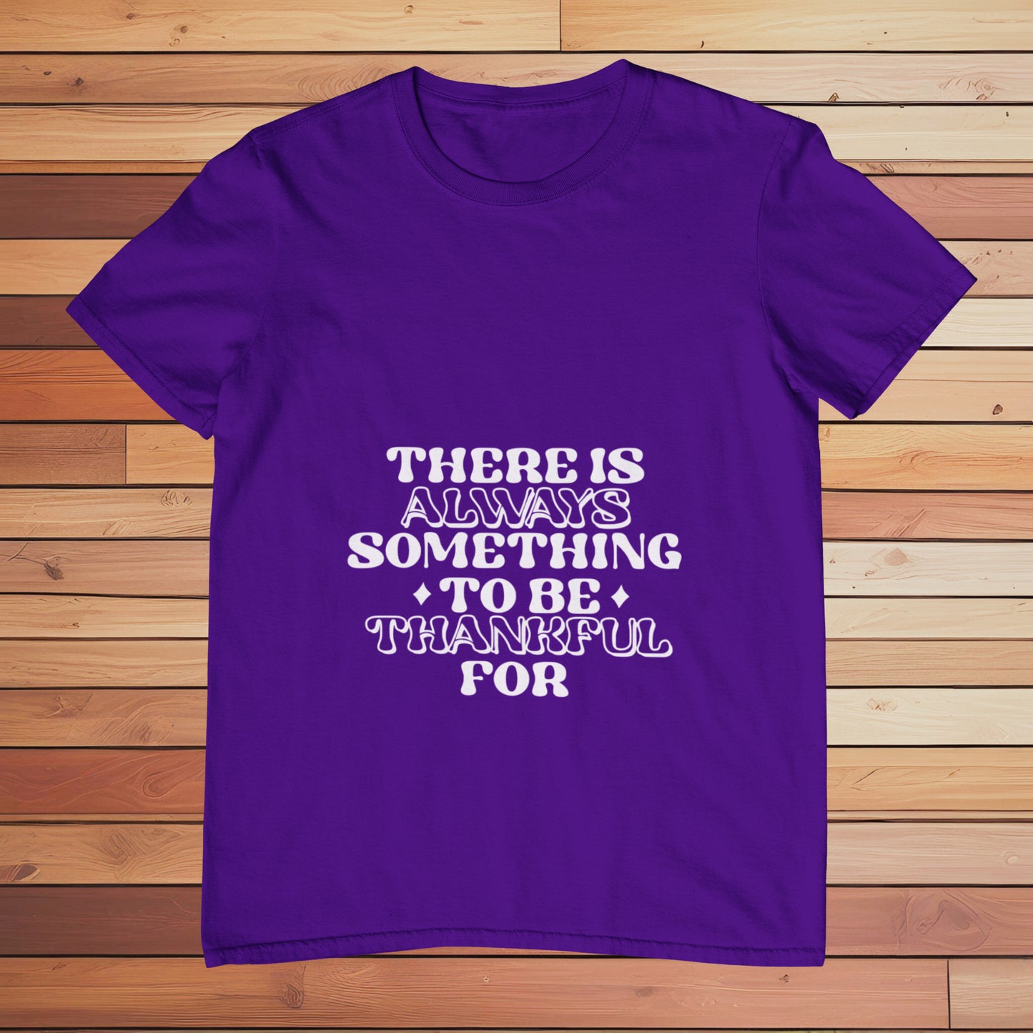 There Is Always Something | Classic T-shirt