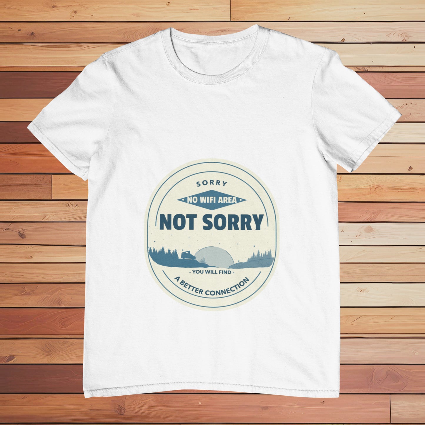 No WiFi Area Not Sorry | Classic T-shirt